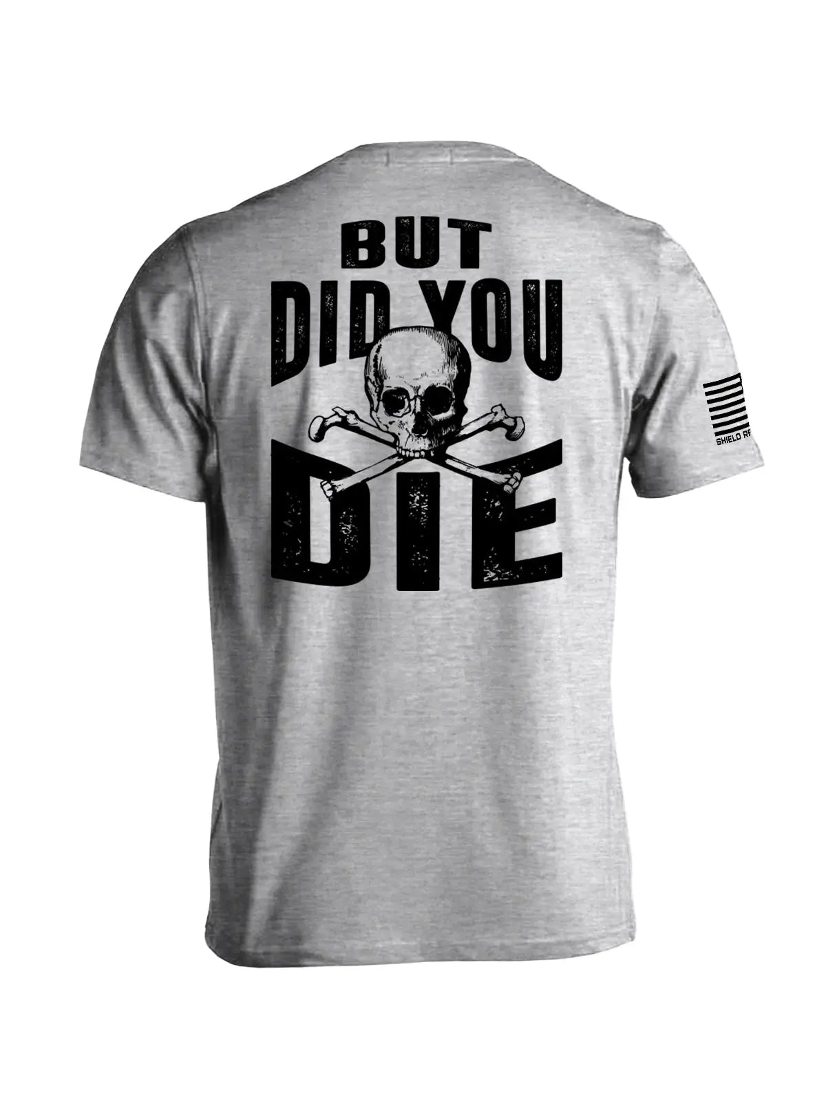 But Did You Die